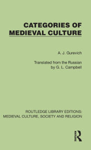 Title: Categories of Medieval Culture, Author: A. J. Gurevich