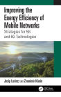Improving the Energy Efficiency of Mobile Networks: Strategies for 5G and 6G Technologies