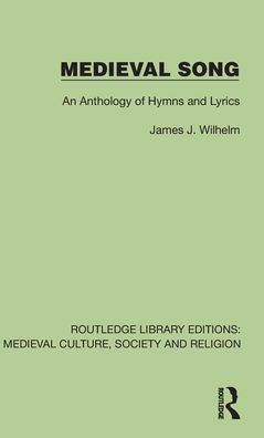 Medieval Song: An Anthology of Hymns and Lyrics