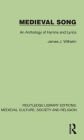 Medieval Song: An Anthology of Hymns and Lyrics