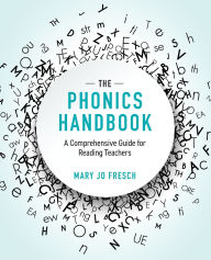 Title: The Phonics Handbook: A Comprehensive Guide for Reading Teachers, Author: Mary Jo Fresch