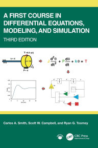 Title: A First Course in Differential Equations, Modeling, and Simulation, Author: Carlos A. Smith