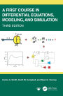 A First Course in Differential Equations, Modeling, and Simulation