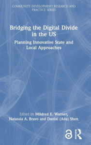 Title: Bridging the Digital Divide in the US: Planning Innovative State and Local Approaches, Author: Mildred E. Warner