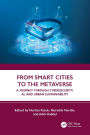 From Smart Cities to the Metaverse: A Journey through Cybersecurity, AI, and Urban Sustainability