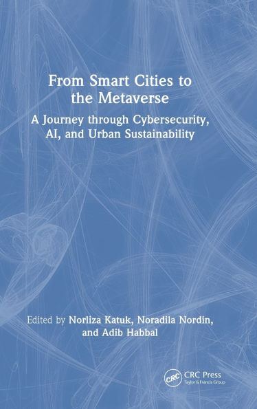 From Smart Cities to the Metaverse: A Journey through Cybersecurity, AI, and Urban Sustainability