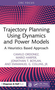 Title: Trajectory Planning Using Dynamics and Power Models: A Heuristics Based Approach, Author: Camilo Ordonez