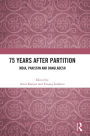 75 Years After Partition: India, Pakistan and Bangladesh