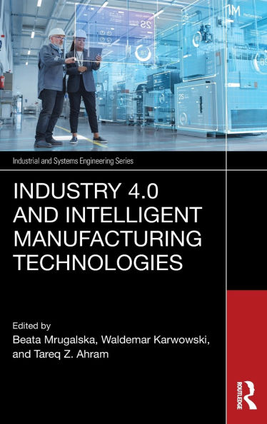 Industry 4.0 and Intelligent Manufacturing Technologies