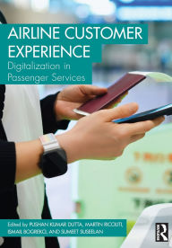 Title: Airline Customer Experience: Digitalization in Passenger Services, Author: Pushan Kumar Dutta