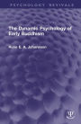 The Dynamic Psychology of Early Buddhism