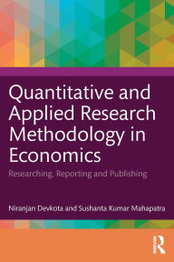 Title: Quantitative and Applied Research Methodology in Economics: Researching, Reporting and Publishing, Author: Niranjan Devkota