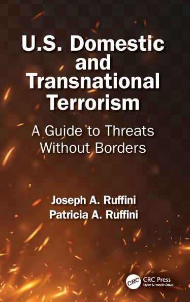 U.S. Domestic and Transnational Terrorism: A Guide to Threats Without Borders