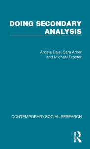 Title: Doing Secondary Analysis, Author: Angela Dale