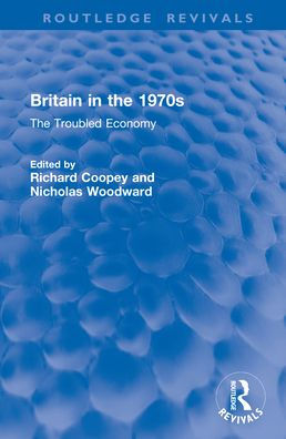 Britain in the 1970s: The Troubled Economy