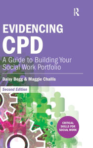 Title: Evidencing CPD: A Guide to Building your Social Work Portfolio, Author: Daisy Bogg
