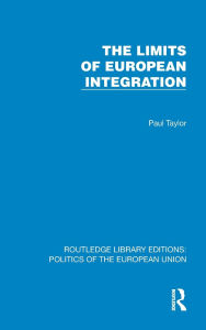 Title: The Limits of European Integration, Author: Paul Taylor