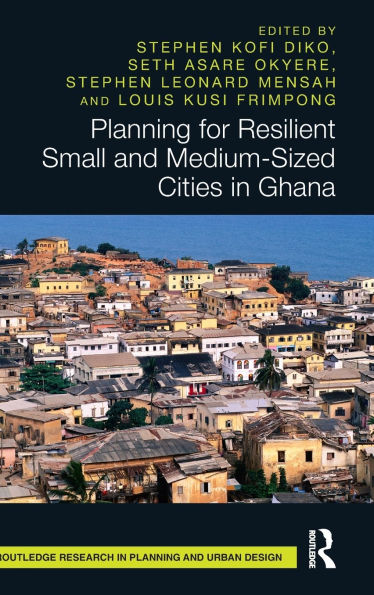 Planning for Resilient Small and Medium-Sized Cities in Ghana