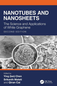 Title: Nanotubes and Nanosheets: The Science and Applications of White Graphene, Author: Ying (Ian) Chen