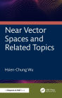 Near Vector Spaces and Related Topics