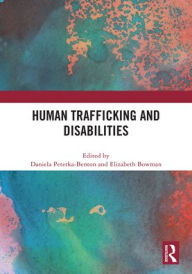 Title: Human Trafficking and Disabilities, Author: Daniela Peterka-Benton