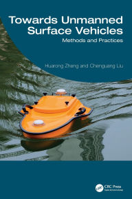 Title: Towards Unmanned Surface Vehicles: Methods and Practices, Author: Huarong Zheng