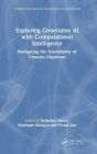 Exploring Generative AI with Computational Intelligence: Navigating the Uncertainty of Creative Machines