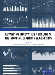 Title: Advancing Innovation through AI and Machine Learning Algorithms, Author: Udara Yedukondalu