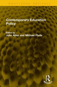 Title: Contemporary Education Policy, Author: John Ahier