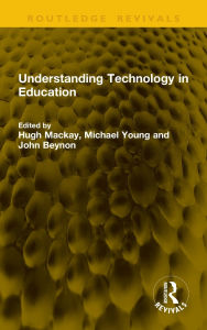 Title: Understanding Technology in Education, Author: Hugh Mackay