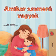 Title: When I am Gloomy (Hungarian Children's Book), Author: Sam Sagolski