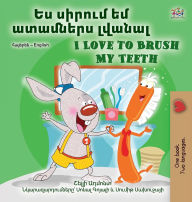Title: I Love to Brush My Teeth (Armenian English Bilingual Book for Kids), Author: Shelley Admont