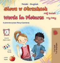 Title: Words in Pictures - My Day (Polish English Bilingual Children's Book), Author: Kidkiddos Books