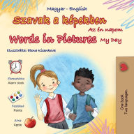 Title: Words in Pictures - My Day (Hungarian English Bilingual Children's Book), Author: Kidkiddos Books