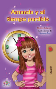 Title: Amanda and the Lost Time (Spanish Children's Book), Author: Shelley Admont