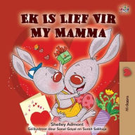 Title: I Love My Mom (Afrikaans children's book), Author: Shelley Admont
