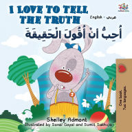 Title: I Love to Tell the Truth (English Arabic Bilingual Book), Author: Shelley Admont