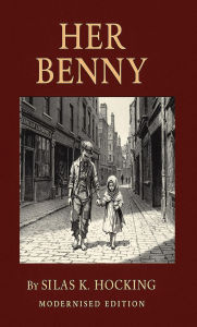 Title: Her Benny, Author: Silas K Hocking