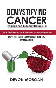Title: demystifying cancer, Author: Devon Morgan