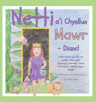 Title: Netti a'i Chynllun Mawr Dianc: Cerdd storÃ¯Â¿Â½ol sy'n son am wynebu ofnau gyda dychymyg a dewrder, i blant 5-8 oed (a'r oedolion dewr hefyd), Author: Jan-Mai Jones