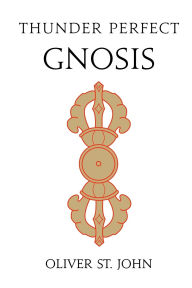 Title: Thunder Perfect Gnosis-Intellectual Flower of Mind, Author: Oliver St John