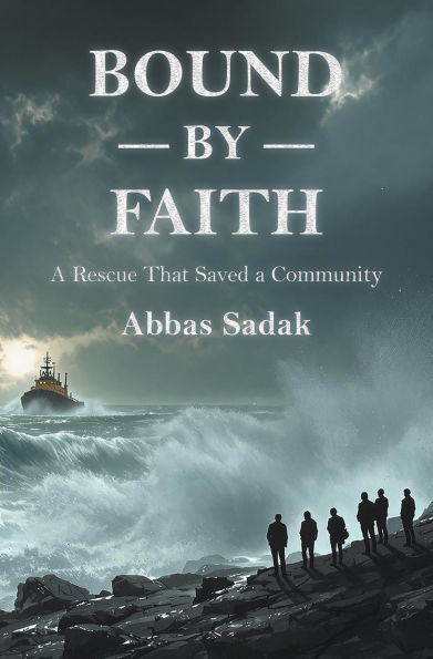 Bound by Faith A Rescue That Saved a Community