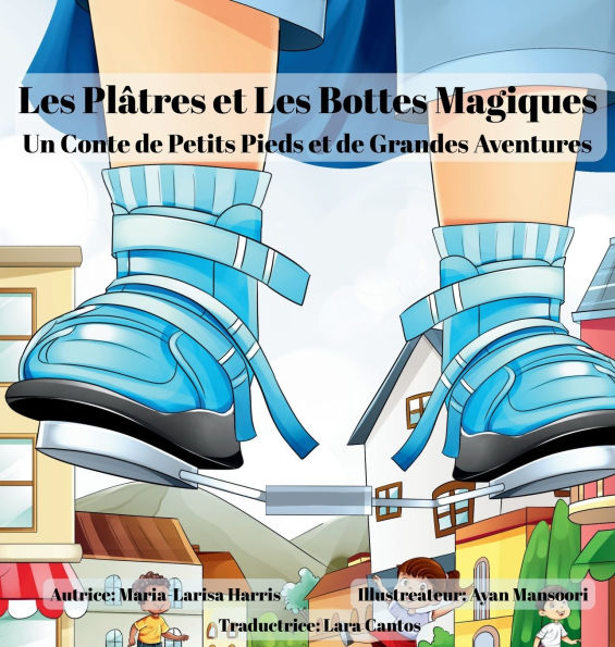 Les Plï¿½tres et Les Bottes Magiques: Un conte de petits pieds et de grandes aventures