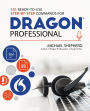 101 Ready-to-Use Step-by-Step Commands for Dragon Professional: Automate Your PC and Boost Productivity with Dragon Voice Commands