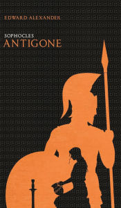 Title: Antigone (Sophocles), Author: Edward Alexander