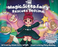 Title: The Magic Sleep Fairy Rescues Bedtime, Author: Alison Scott-Wright