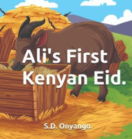 Title: Ali's First Kenyan Eid, Author: S D Onyango