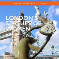 Title: London's Statues of Women, Author: Juliet Rix