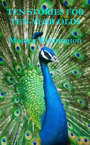 Title: Ten Stories For Ten-Year-Olds, Author: Monica Withrington