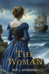 Title: The Woman, Author: Roy J Andersen